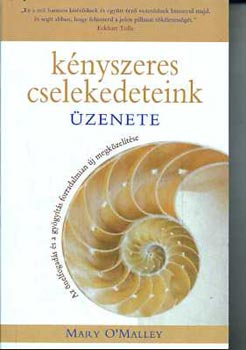 Mary O'Malley - Knyszeres cselekedeteink zenete