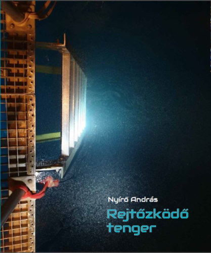 Nyírő András - Rejtőzködő tenger