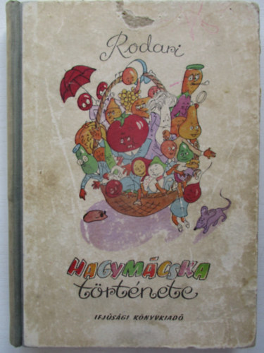 Gianni Rodari - Hagym�cska t�rt�nete