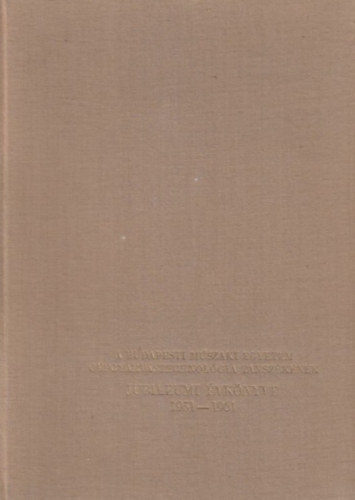 Dr. Lettner Ferenc - A Budapesti Mszaki Egyetem Gpgyrtstechnolgia tanszknek jubileumi vknyve 1951-1961