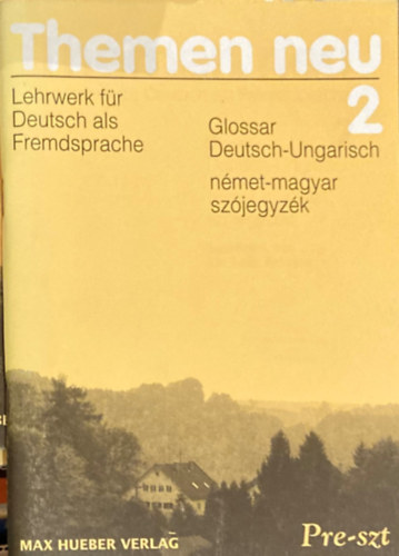 Themen neu. Lehrwerk fr Deutsch als Fremdsprache 2. Glossar Deusch-Ungarisch