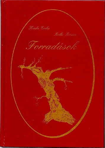 Kada Erika; Bella Rózsa - Forradások