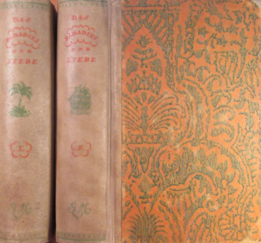 James Lawrence - Das Paradies der Liebe. Anmutige Abenteuer im Lande der Nairen an der K�ste von Malabar wo Freiheit des Weibes dem Menschengschlecht des Gl�ck gew�rt sowie Schreckliche Begebnisse in der ganzen �brigen Welt wo die unselige Ehe herrscht. Ein utopischer...