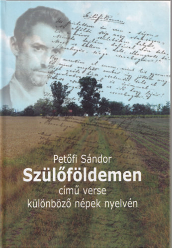 Pet�fi S�ndor: Sz�l�f�ldemen c�m� verse k�l�nb�z� n�pek nyelv�n (26 nyelven)