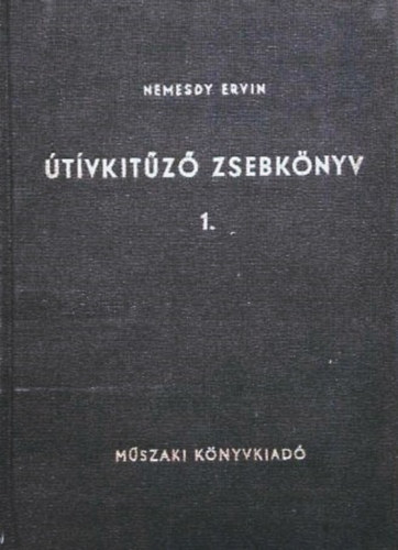 Dr. Nemesdy Ervin - �t�vkit�z� zsebk�nyv I. k�tet (Kit�z�si t�bl�zatok)