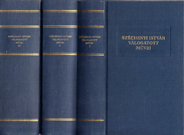 Szchenyi Istvn - Szchenyi Istvn vlogatott mvei I-III.