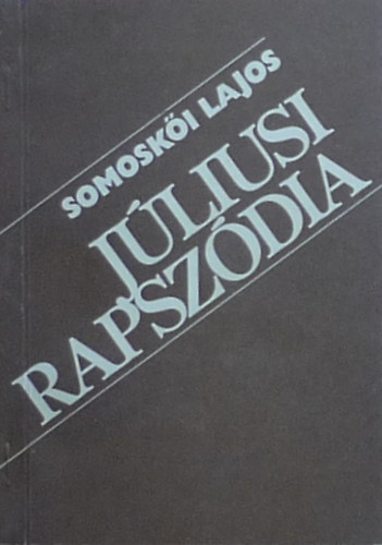 Somosk�i Lajos - J�liusi rapsz�dia