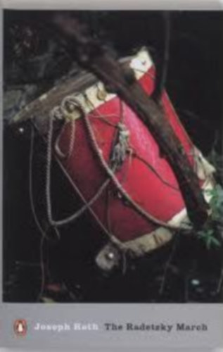 Joseph Roth - The Radetzky March