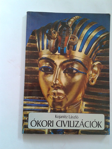 Kojanitz L�szl� - �kori civiliz�ci�k