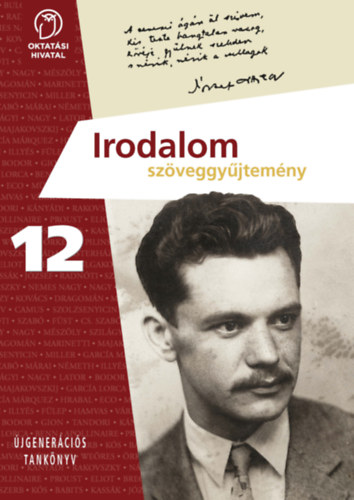 dr. Baranyai Katalin  (vez. szerk.) - Irodalom 12. sz�veggy�jtem�ny (�jgener�ci�s tank�nyv)