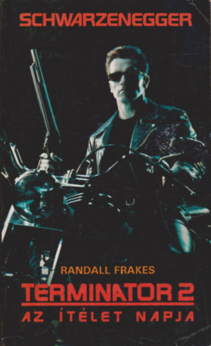 Randall Frakes - Terminator 2: Az tlet napja