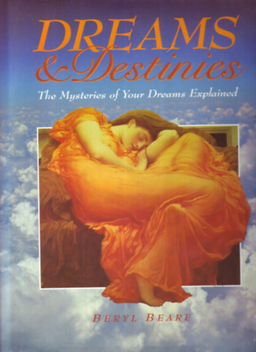Beryl Beare - Dreams & Destinies - The Mysteries of Your Dreams Explained