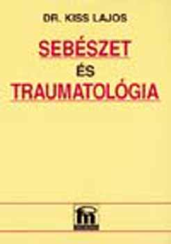 Kiss Lajos - Seb�szet �s traumatol�gia