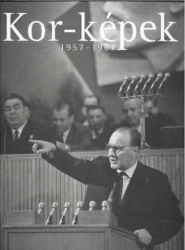 Vince Mtys  (szerk.) - Kor-kpek 1957-1967