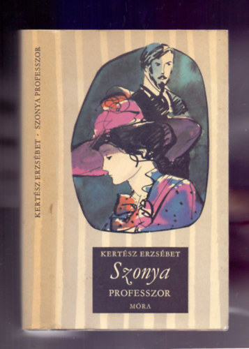 Kertész Erzsébet - Szonya professzor (Második kiadás)