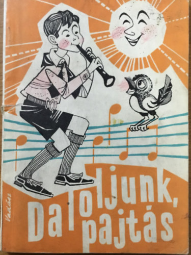 dr. Solt�sz Elekn� szerk. - Daloljunk, pajt�s!