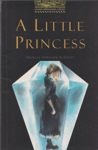 Frances Hodgson Burnett - A Little Princess (Oxford Bookworms Library Stage 1)