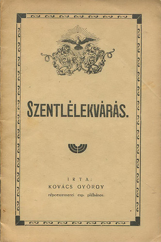 Kov�cs Gy�rgy - Szentl�lekv�r�s