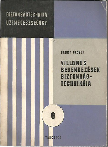 F�bry J�zsef - Villamos berendez�sek biztons�gtechnik�ja