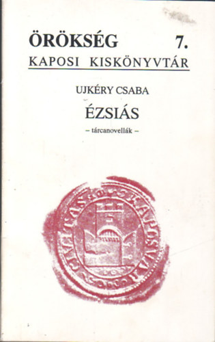 Ujk�ry Csaba - �zsi�s - t�rcanovell�k -