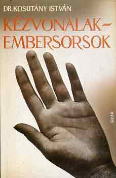 Dr. Kosutny Istvn - Kzvonalak-embersorsok