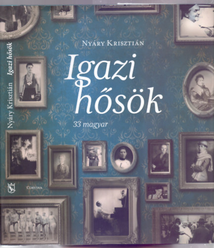 Ny�ry Kriszti�n - Igazi h�s�k - 33 magyar
