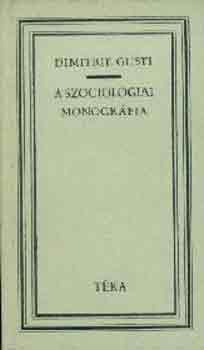 Dimitrie Gusti - A szociolgiai monogrfia (tka)