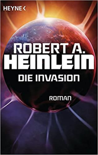 Robert A. Heinlein - Die Invasion