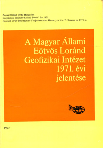 Nagy Magdolna Szns Gyrgy - A Magyar llami Etvs Lornd Geofizikai Intzet 1971. vi jelentse