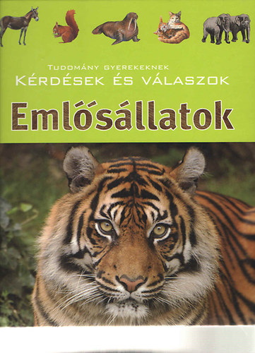 Tudomány gyerekeknek (kérdések és válaszok) - Emlősállatok