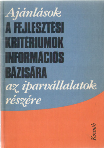 Ajnlsok a fejlesztsi kritriumok informcis bzisra az iparvllalatok rszre