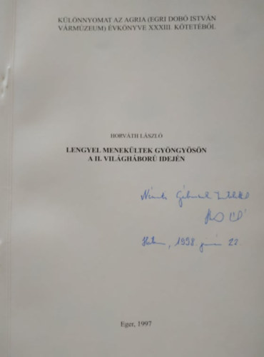 Horv�th L�szl� - Lengyel menek�ltek Gy�ngy�s�n a II. Vil�gh�bor� idej�n