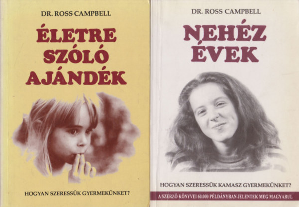 Dr. Ross Campbell - letre szl ajndk + Nehz vek (2 db)