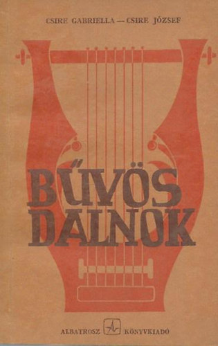 Csire Gabriella - Csire Jzsef - Bvs dalnok - Mesl hangszerek