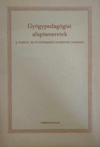 Gygypedaggiai alapismeretek a tant- s vnkpz intzetek szmra