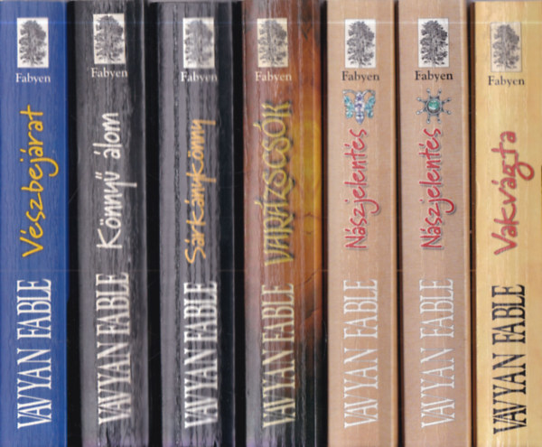 Vavyen Fable - 6 db. Fable krimi 7 k�tetben (Vakv�gta + N�szjelent�s I-II. + Var�zscs�k + S�rk�nyk�nny + K�nny� �lom + V�szbej�rat)