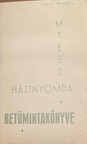 MTESZ házinyomda * Betűmintakönyve 1972