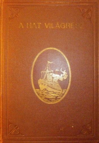 James Cook - Világtengereken át - Három utazás a Föld körül