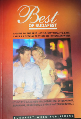 Edith Bal�zs  (szerk.) - Best of Budapest-A guide to the best hotels, restaurants, bars, caf�s & a special section on Hungarian wines