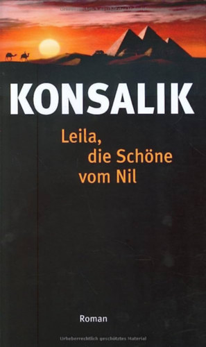 Heinz G. Konsalik - Leila, die schne vom nil