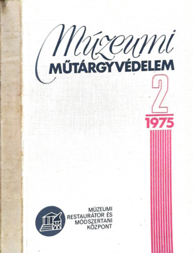 Szabó Zoltán (szerk.) - Múzeumi műtárgyvédelem 2/1975