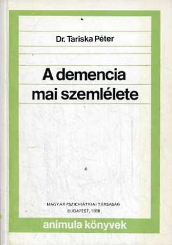 Dr. Tariska Pter - A demencia mai szemllete