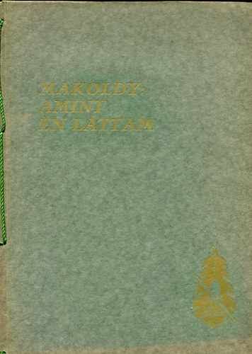 Makoldy - Amint én láttam