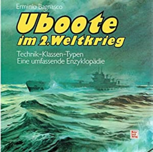 Erminio Bagnasco - U-Boote im 2. Weltkrieg