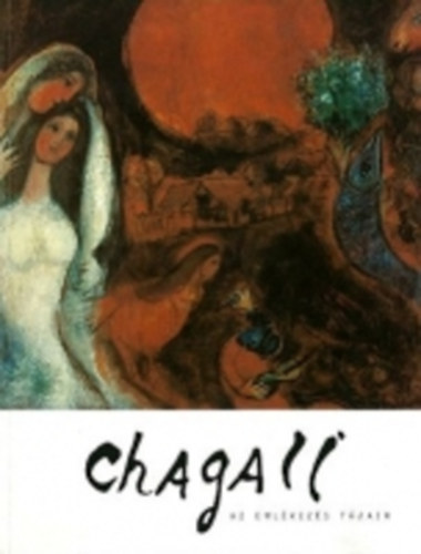 Chagall - Az emlkezs tjain