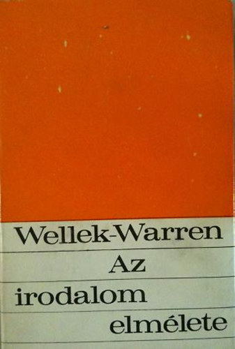 Austin Warren; Ren Wellek - Az irodalom elmlete