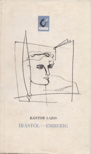 Kántor Lajos - Írástól - emberig