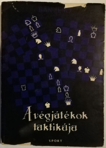 Bán Jenő - A végjátékok taktikája