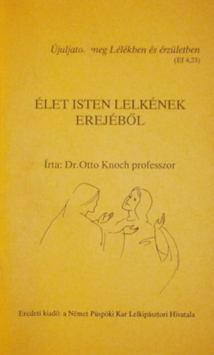 Dr. Otto Knoch professzor - let Isten lelknek erejbl