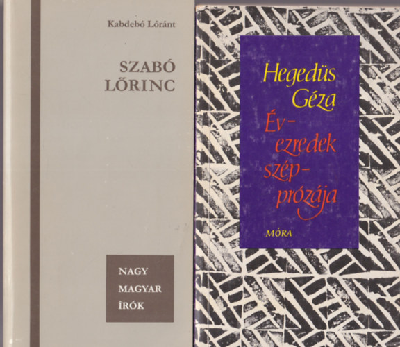Herczeg Gyula, Kabdeb� L�r�nt, Heged�s G�za Marafk� L�szl� - 4 db irodalomt�rt�net: �vezredek sz�ppr�z�ja + Szab� L�rinc + M�ricz Zsigmond st�lusa + Irodalmi s�t�k